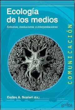 ECOLOGÍA DE LOS MEDIOS ENTORNOS EVOLUCIONES - SCOLARI CARLOS