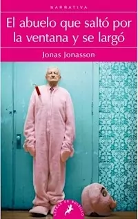 ABUELO QUE SALTO POR LA VENTANA Y SE LARGO - JONASSON JONAS