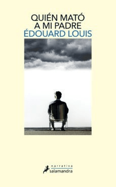 QUIEN MATO A MI PADRE - LOUIS EDOUARD