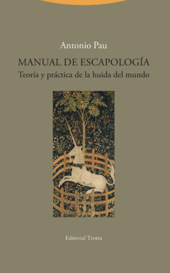 MANUAL DE ESCAPOLOGIA TEORIA Y PRACTICA DE LA HUID - PAU ANTONIO