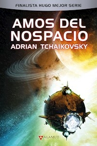 AMOS DEL NOSPACIO - ADRIAN TCHAIKOVSKY