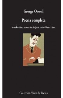 POESIA COMPLETA ORWELL - ORWELL GEORGE