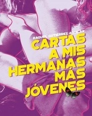 CARTAS A MIS HERMANAS MAS JOVENES - GUTIERREZ AGUILAR RAQUEL