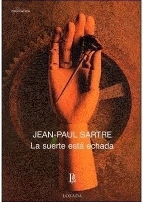 SUERTE ESTA ECHADA LA ED 2004 - SARTRE JEAN PAUL