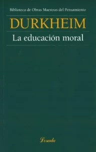 LA EDUCACION MORAL - EMILE DURKHEIM