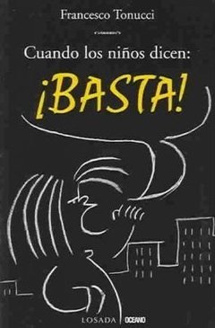 CUANDO LOS NIÑOS DICEN BASTA - TONUCCI FRANCESCO