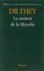 ESENCIA DE LA FILOSOFIA - DILTHEY WILHELM