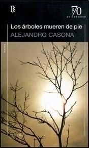 ÁRBOLES MUEREN DE PIE LOS - CASONA ALEJANDRO