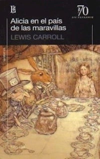 ALICIA EN EL PAIS DE LAS MARAVILLAS ED 2010 - CARROLL LEWIS
