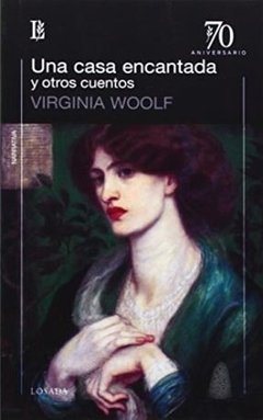 UNA CASA ENCANTADA Y OTROS CUENTOS - WOOLF VIRGINIA