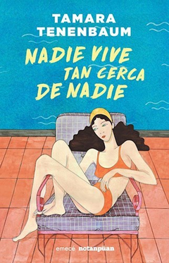 NADIE VIVE TAN CERCA DE NADIE - TENENBAUM TAMARA
