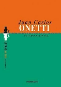 CUENTOS SELECTOS - JUAN CARLOS ONETTI