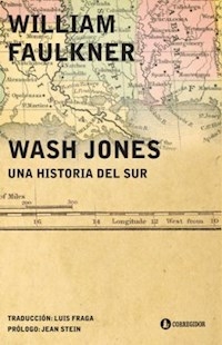 WASH JONES UNA HISTORIA DEL SUR - FAULKNER WILLIAM
