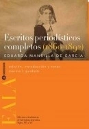 ESCRITOS PERIODISTICOS COMPLETOS 1860 1892 - MANSILLA DE GARCIA EDUARDA