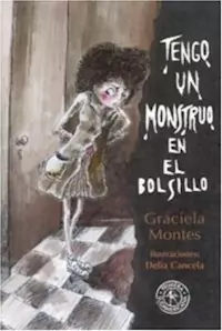TENGO UN MONSTRUO EN EL BOLSILLO - MONTES GRACIELA