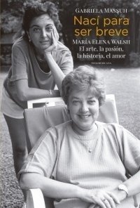 NACÍ PARA SER BREVE MARIA E WALSH - MASSUH GABRIELA