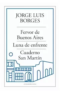 FERVOR DE BUENOS AIRES LUNA DE ENFRENTE CUADERNO SAN MARTIN -JORGE LUIS BORGES