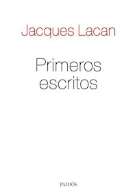 PRIMEROS ESCRITOS - JACQUES LACAN