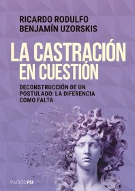 LA CASTRACION EN CUESTION - RICARDO RODULFO BENJAMIN UZORS