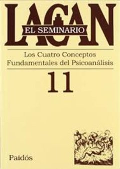 SEMINARIO 11 LOS CUATRO CONCEPTOS FUNDAMENTALES - LACAN JACQUES