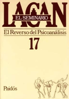 SEMINARIO 17 EL REVERSO DEL PSICOANµLISIS - LACAN JACQUES