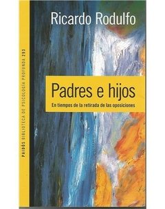 PADRES E HIJOS EL PODER DE ENFERMAR AL OTRO CURAR - ROTENBERG E COMP