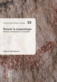 PENSAR LA ARQUEOLOGIA - HUGO YACOBACCIO