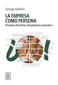 LA EMPRESA COMO PERSONA - SANTIAGO GALLICHIO