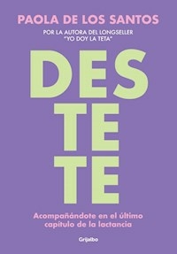 DESTETE - PAOLA DE LOS SANTOS