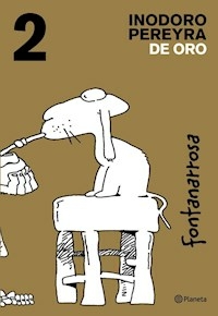 INODORO PEREYRA DE ORO 2 - ROBERTO FONTANARROSA