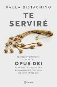 TE SERVIRE EL PLAN DEL OPUS DEI - PAULA BISTAGNINO