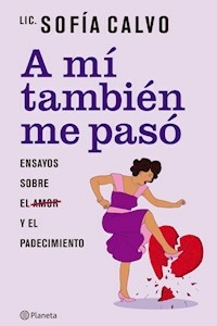 A MI TAMBIEN ME PASO - SOFIA CALVO