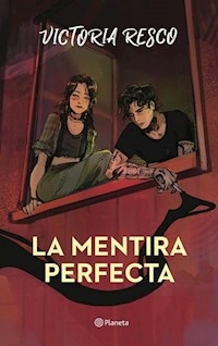 LA MENTIRA PERFECTA - VICTORIA RESCO