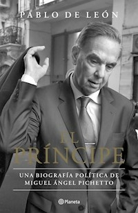 EL PRINCIPE BIOGRAFIA POLITICA DE PICHETTO - PABLO DE LEON