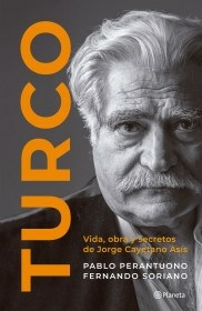 TURCO VIDA OBRA Y SECRETOS - PABLO PERANTUONO FERNANDO SORI