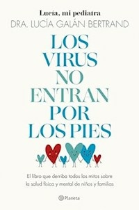 LOS VIRUS NO ENTRAN POR LOS PIES - LUCIA GALAN BERTRAND