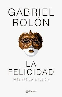 LA FELICIDAD (NE) - GABRIEL ROLON