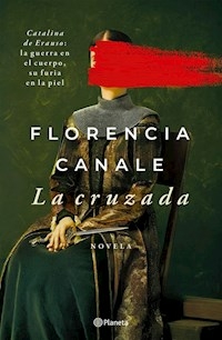 LA CRUZADA - FLORENCIA CANALE