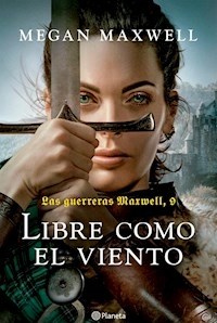 LAS GUERRERAS MAXWELL 9 LIBRE COMO EL VIENTO - MEGAN MAXWELL