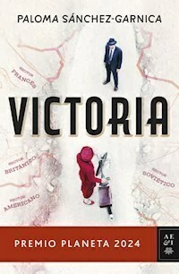 VICTORIA PREMIO PLANETA 2024 - PALOMA SANCHEZ-GARNICA