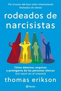RODEADOS DE NARCISISTAS - THOMAS ERIKSON