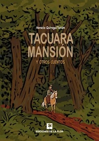 TACUARA MANSION Y OTROS CUENTOS - HORACIO QUIROGA DIBUJOS TATUM