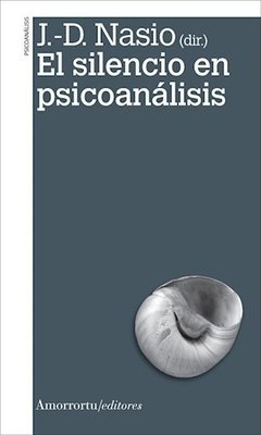 SILENCIO EN PSICOANÁLISIS EL - NASIO JUAN DAVID
