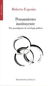 PENSAMIENTO INSTITUYENTE - ROBERTO ESPOSITO