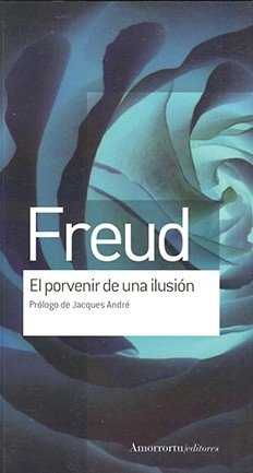 PORVENIR DE UNA ILUSIÓN - FREUD SIGMUND
