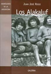 LOS ALAKALUF - JUAN JOSE ROSSI