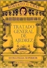 TRATADO GENERAL DE AJEDREZ 4 TOMOS - GRAU ROBERTO