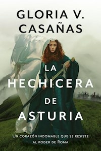LA HECHICERA DE ASTURIA - GLORIA CASAÑAS