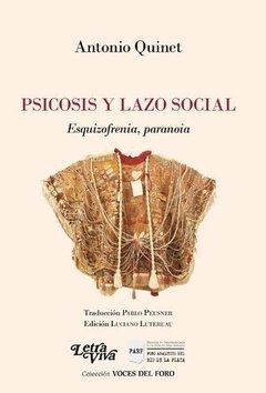 PSICOSIS Y LAZO SOCIAL ESQUIZOFRENIA PARANOIA - QUINET ANTONIO