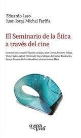 SEMINARIO DE LA ÉTICA A TRAVÉS DEL CINE - FARIÑA JUAN JORGE LASO EDUARDO
